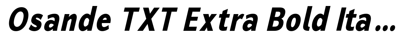 Osande TXT Extra Bold Italic Condensed
