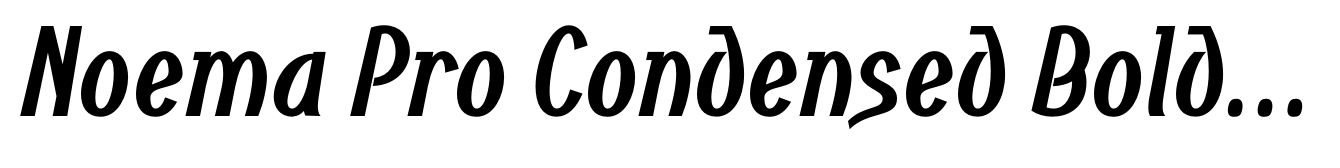 Noema Pro Condensed Bold Italic