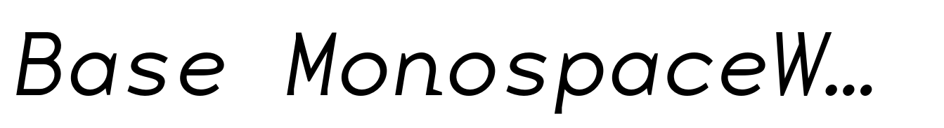 Base MonospaceWide Thin Italic