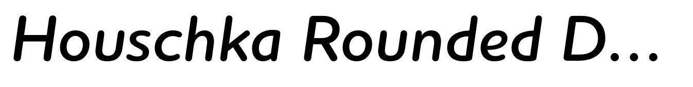 Houschka Rounded DemiBold Italic