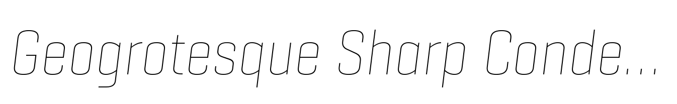 Geogrotesque Sharp Condensed Thin Italic