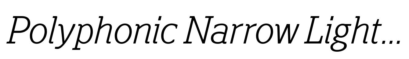 Polyphonic Narrow Light Italic