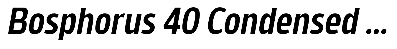Bosphorus 40 Condensed 44 Medium Italic