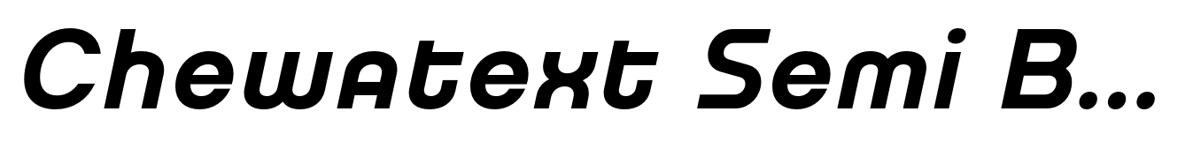 Chewatext Semi Bold Italic