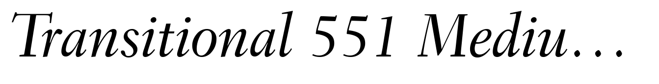 Transitional 551 Medium Italic