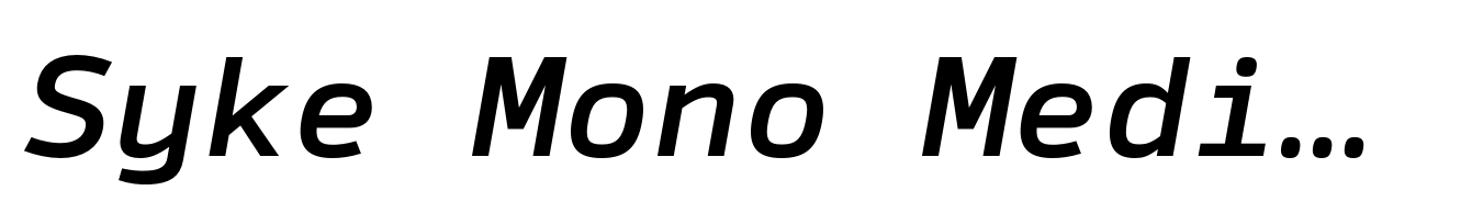 Syke Mono Medium Italic