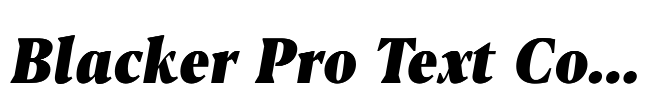 Blacker Pro Text Condensed Heavy Italic