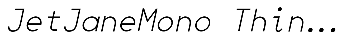 JetJaneMono Thin Italic