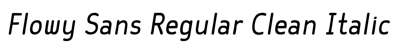 Flowy Sans Regular Clean Italic