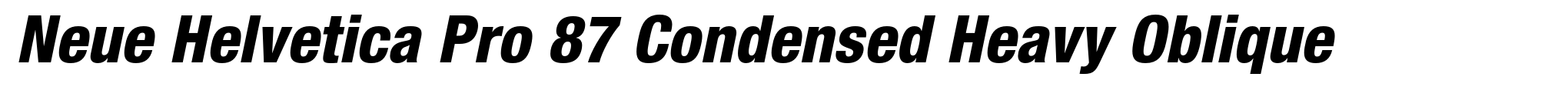 Neue Helvetica Pro 87 Condensed Heavy Oblique image