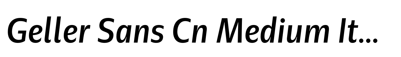 Geller Sans Cn Medium Italic