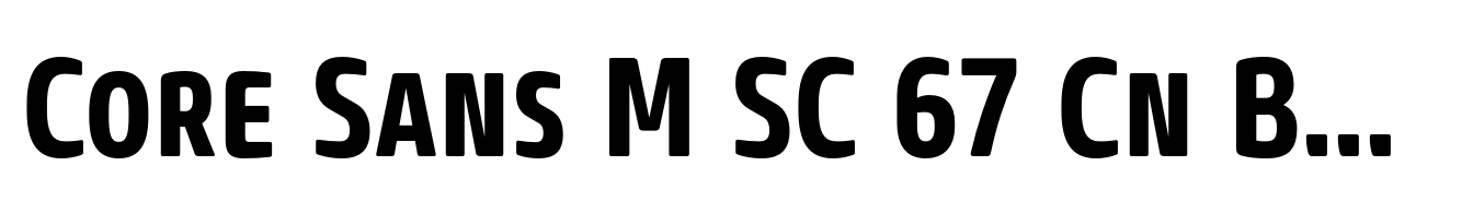 Core Sans M SC 67 Cn Bold