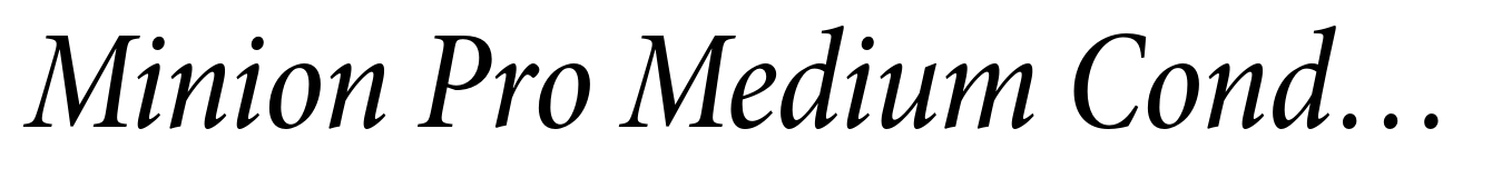 Minion Pro Medium Condensed Italic Subhead