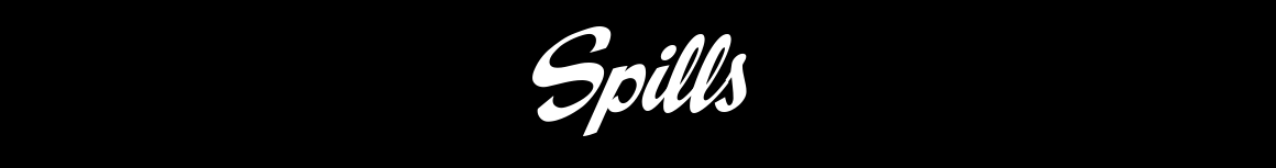 Spills