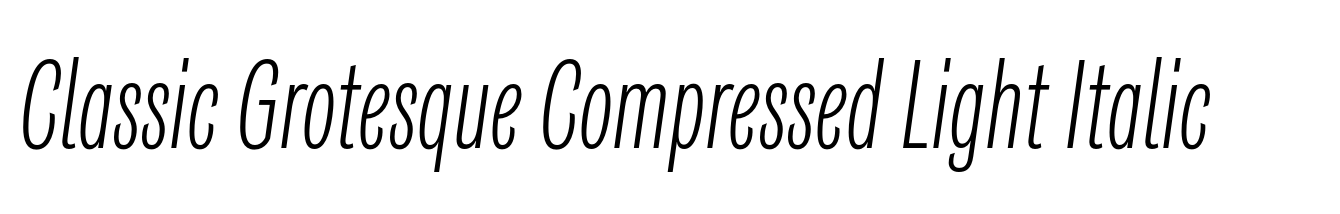 Classic Grotesque Compressed Light Italic