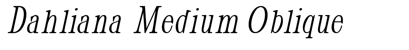 Dahliana Medium Oblique